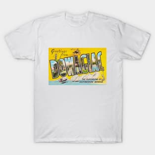 Greetings from Dowagiac, Michigan - Vintage Large Letter Postcard T-Shirt